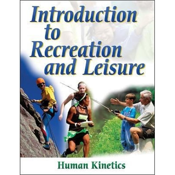 Pre-Owned Introduction to Recreation and Leisure (Hardcover) 0736057811 9780736057813