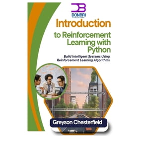 Introduction to Reinforcement Learning with Python: Build Intelligent Systems Using Reinforcement Learning Algorithms, (Paperback)