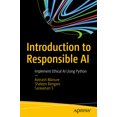 thumbnail image 1 of Introduction to Responsible AI: Implement Ethical AI Using Python, (Paperback), 1 of 1