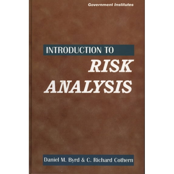 Introduction to Risk Analysis: A Systematic Approach to Science-Based ...