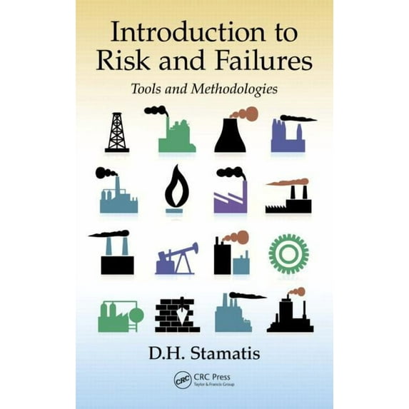Introduction to Risk and Failures: Tools and Methodologies, (Hardcover)