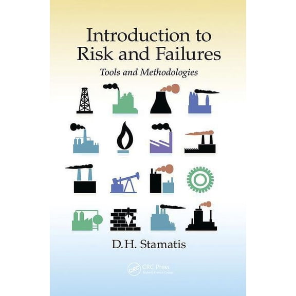 Introduction to Risk and Failures: Tools and Methodologies, (Paperback)
