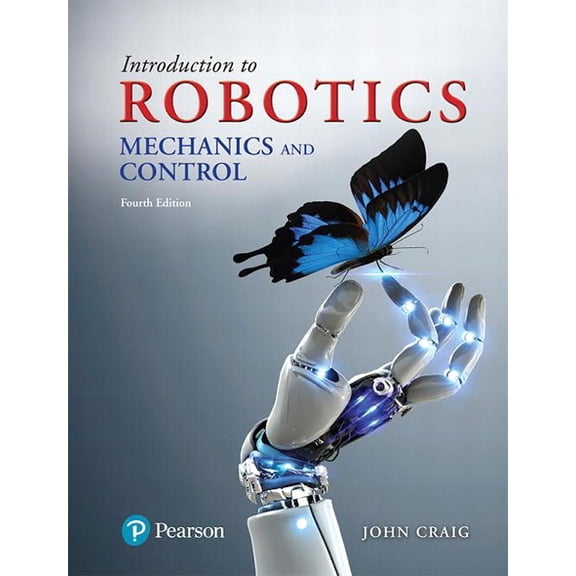 Introduction to Robotics: Mechanics and Control, (Hardcover)