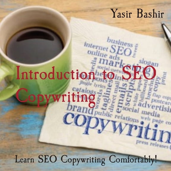 Introduction to SEO Copywriting: Learn SEO Copywriting Comfortably!, (Paperback)