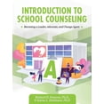 thumbnail image 1 of Introduction to School Counseling: Becoming a Leader, Advocate, and Change Agent, (Hardcover), 1 of 1