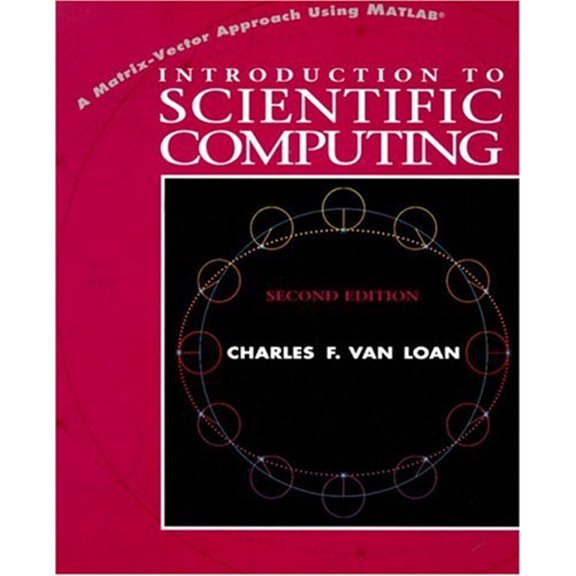 Pre-Owned Introduction to Scientific Computing: A Matrix-Vector Approach Using MATLAB (2nd Edition) (MATLAB Curriculum Series) (Paperback) 0139491570 9780139491573
