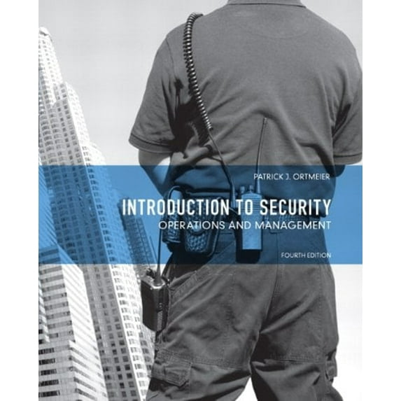 Pre-Owned Introduction to Security: Operations and Management (4th Edition) (Paperback) 0132682958 9780132682954