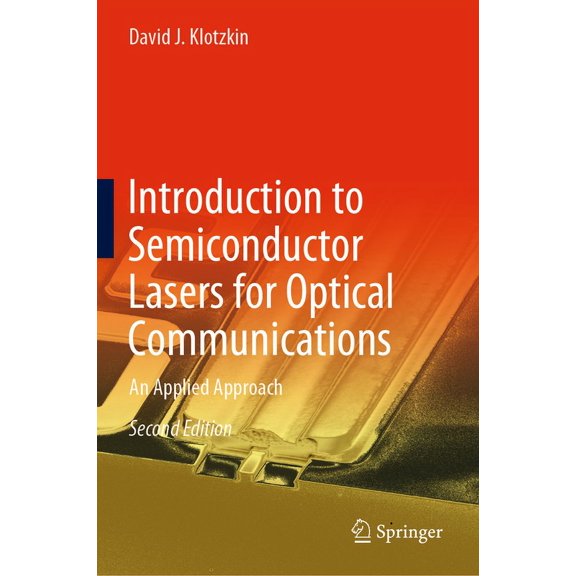Introduction to Semiconductor Lasers for Optical Communications: An Applied Approach, (Hardcover)