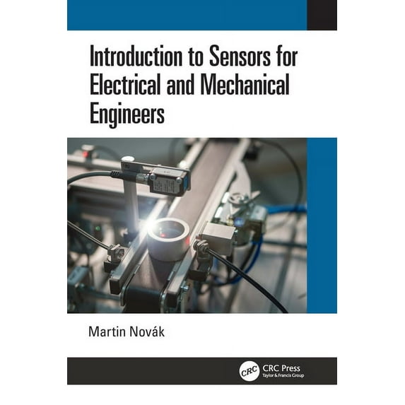 Introduction to Sensors for Electrical and Mechanical Engineers, (Paperback)