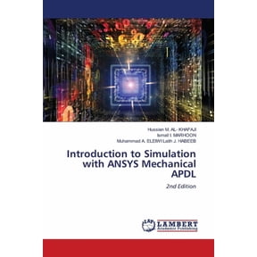 Introduction to Simulation with ANSYS Mechanical APDL, (Paperback)