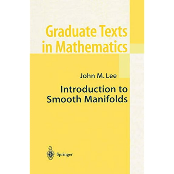 Pre-Owned Introduction to Smooth Manifolds (Graduate Texts in Mathematics) (Paperback) 0387954481 9780387954486