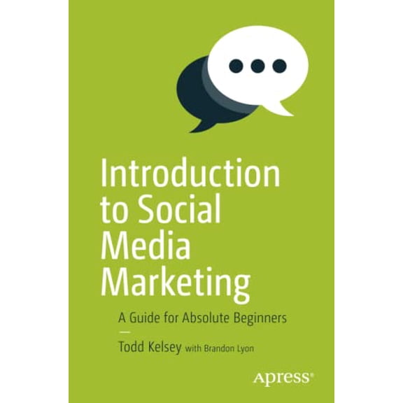 Pre-Owned Introduction to Social Media Marketing: A Guide for Absolute Beginners (Paperback) 1484228537 9781484228531