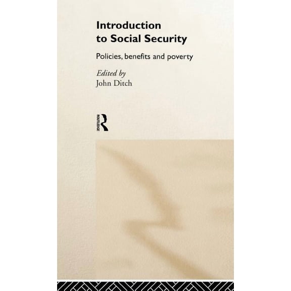 Introduction to Social Security: Policies, Benefits and Poverty, (Hardcover)