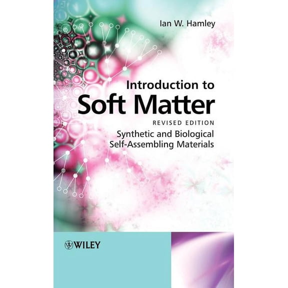 Introduction to Soft Matter: Synthetic and Biological Self-Assembling Materials, (Hardcover)