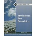 thumbnail image 1 of Pre-Owned Introduction to Solar Photovoltaics Trainee Guide (Module) (Paperback) 0132137267 9780132137263, 1 of 1