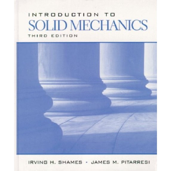 Pre-Owned Introduction to Solid Mechanics (3rd Edition) (Paperback) 013267758X 9780132677585