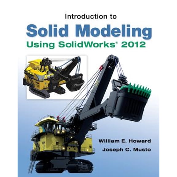 Pre-Owned Introduction to Solid Modeling Using Solidworks 2012 (Paperback) 0073375497 9780073375496