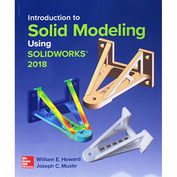 Pre-Owned Introduction to Solid Modeling Using SolidWorks 2018 (Paperback) 1259820173 9781259820175