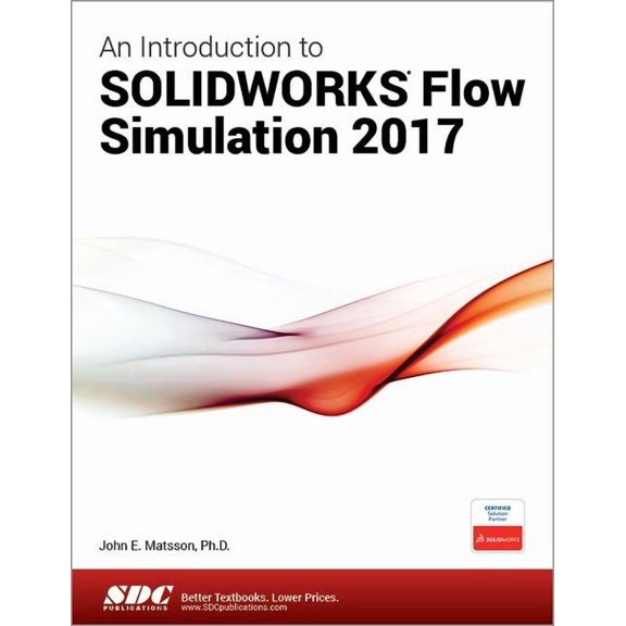 An Introduction to Solidworks Flow Simulation 2017 (Paperback)