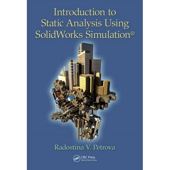 Introduction to Static Analysis Using SolidWorks Simulation, (Hardcover)