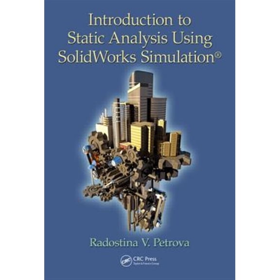 Pre-Owned Introduction to Static Analysis Using SolidWorks Simulation, (Hardcover)