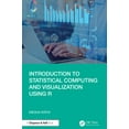 thumbnail image 1 of Introduction to Statistical Computing and Visualization Using R, (Hardcover), 1 of 1