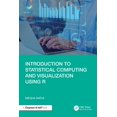 thumbnail image 1 of Introduction to Statistical Computing and Visualization Using R, (Paperback), 1 of 1
