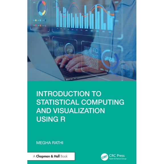 Introduction to Statistical Computing and Visualization Using R, (Paperback)