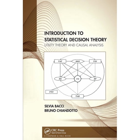 Introduction to Statistical Decision Theory: Utility Theory and Causal Analysis, (Paperback)