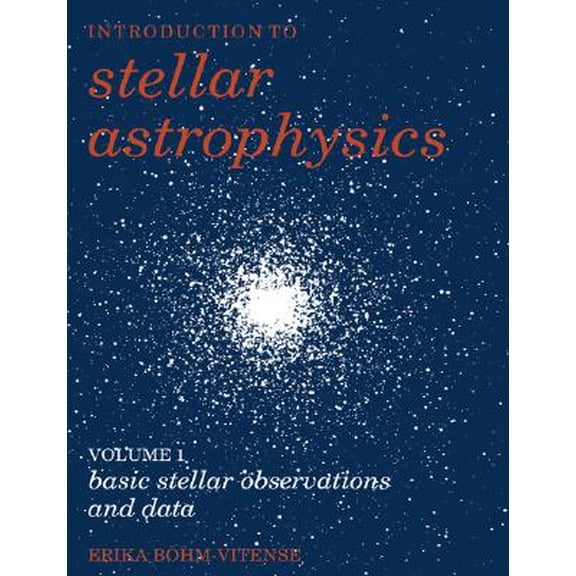 Pre-Owned Introduction to Stellar Astrophysics: Volume 1, Basic Stellar Observations and Data (Hardcover)