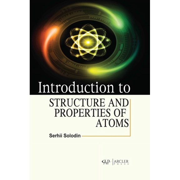 Introduction to Structure and Properties of Atoms (Hardcover)