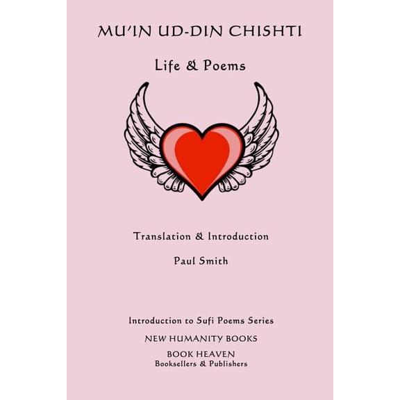 Introduction to Sufi Poets: Mu'in ud-din Chishti: Life & Poems (Paperback)