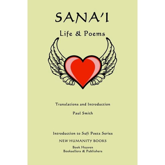 Introduction to Sufi Poets: Sana'i: Life & Poems (Paperback)