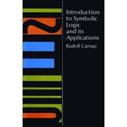 Introduction to Symbolic Logic and Its Applications, Paperback