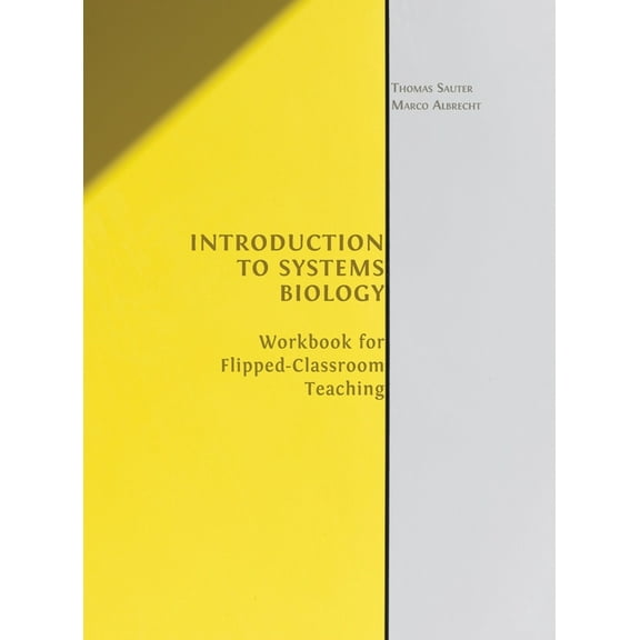 Introduction to Systems Biology: Workbook for Flipped-classroom Teaching, (Hardcover)