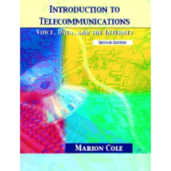 Pre-Owned Introduction to Telecommunications: Voice, Data, and the Internet (Hardcover) 0130608904 9780130608901