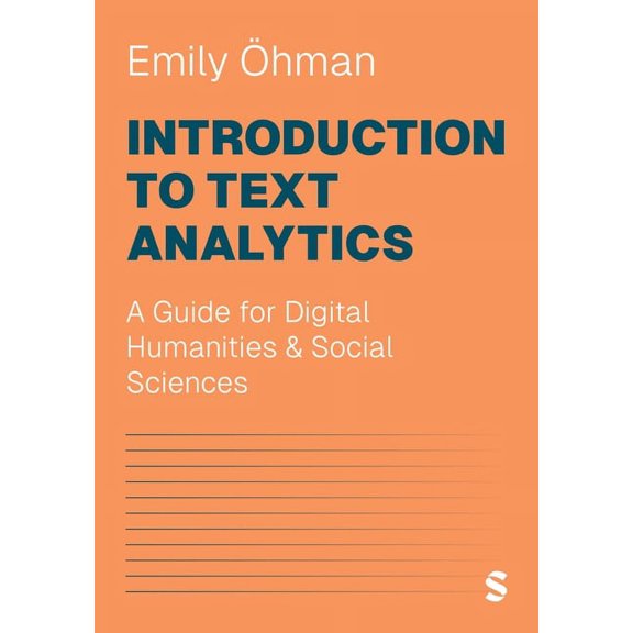 Introduction to Text Analytics: A Guide for Digital Humanities & Social Sciences, (Hardcover)