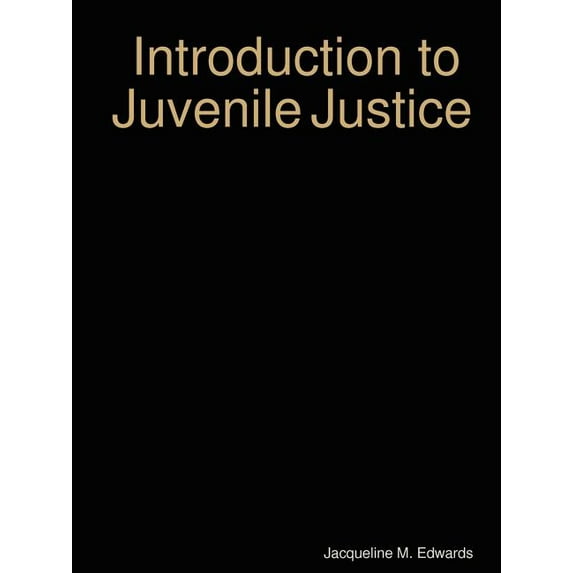 Introduction to The Juvenile Justice System