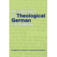thumbnail image 1 of Introduction to Theological German : A Beginner's Course for Theological Students (Paperback), 1 of 1