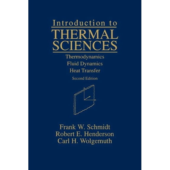 Introduction to Thermal Sciences: Thermodynamics Fluid Dynamics Heat Transfer, (Hardcover)