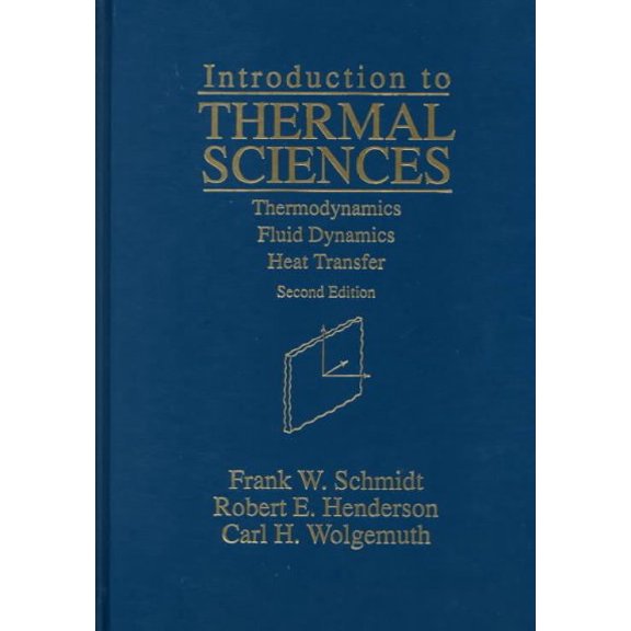 Pre-Owned Introduction to Thermal Sciences: Thermodynamics Fluid Dynamics Heat Transfer (Hardcover) 0471549398 9780471549390