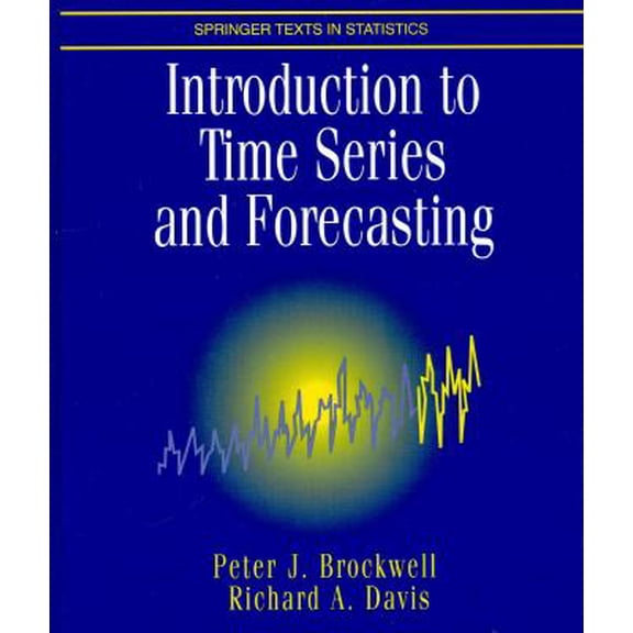 Pre-Owned Introduction to Time Series and Forecasting (Springer Texts in Statistics) (Hardcover) 0397514700 9780387947198