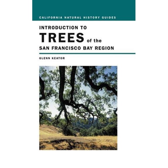 Pre-Owned Introduction to Trees of the San Francisco Bay Region: Volume 65 (Paperback) 0520230078 9780520230071