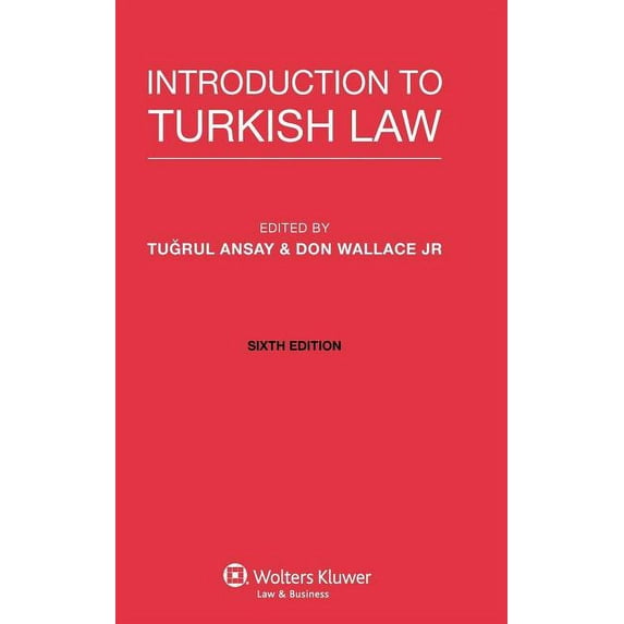Introduction to Turkish Law 6th Edition, (Hardcover)