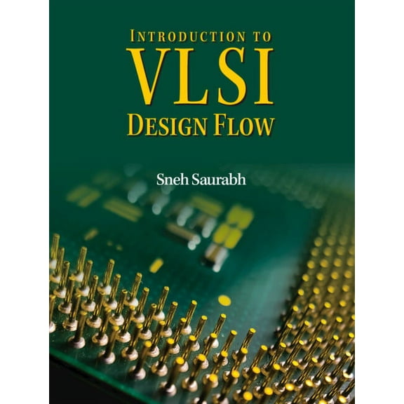 Introduction to VLSI Design Flow, (Paperback)