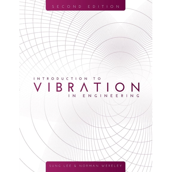Introduction to Vibration in Engineering (Paperback) by Sung Lee, Norman Wereley