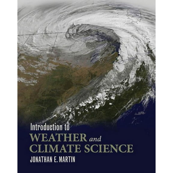 Introduction to Weather and Climate Science, (Paperback)