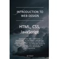 thumbnail image 1 of Introduction to Web Design: HTML, JavaScript, CSS, (Paperback), 1 of 1