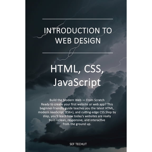 Introduction to Web Design: HTML, JavaScript, CSS, (Paperback)