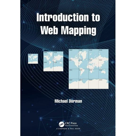 Introduction to Web Mapping, (Hardcover)